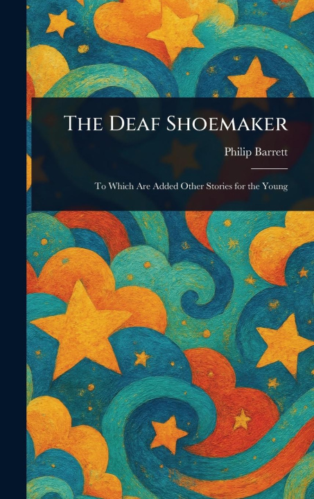 Книга The Deaf Shoemaker 
