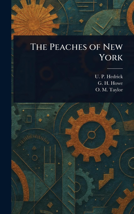 Kniha The Peaches of New York G H (George Henry) Howe