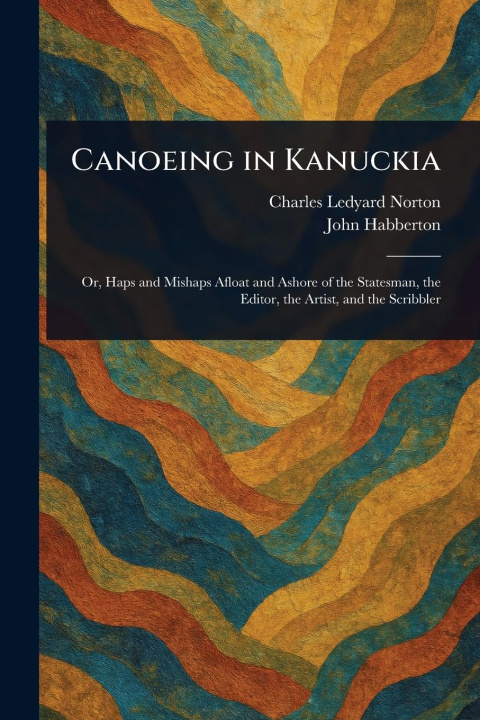 Kniha Canoeing in Kanuckia John Habberton