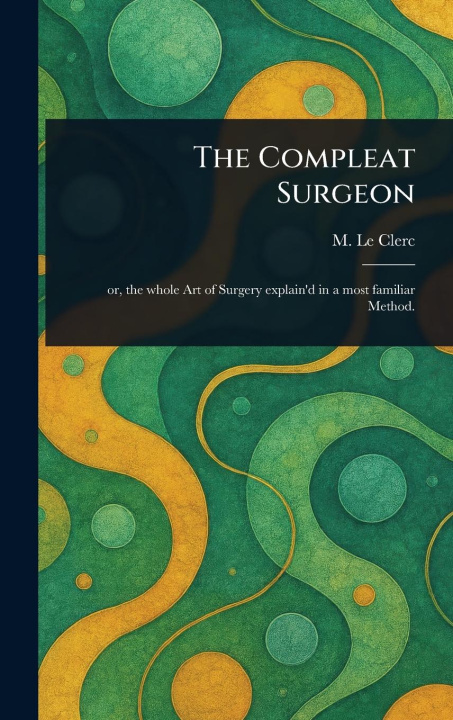 Kniha The Compleat Surgeon 