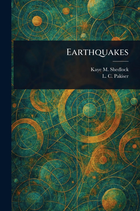 Kniha Earthquakes L C (Louis Charles) Pakiser