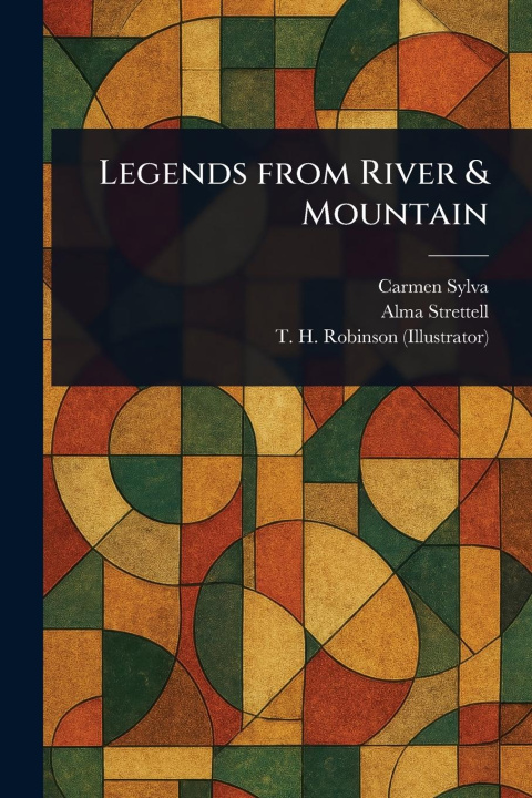 Kniha Legends From River & Mountain Alma Strettell