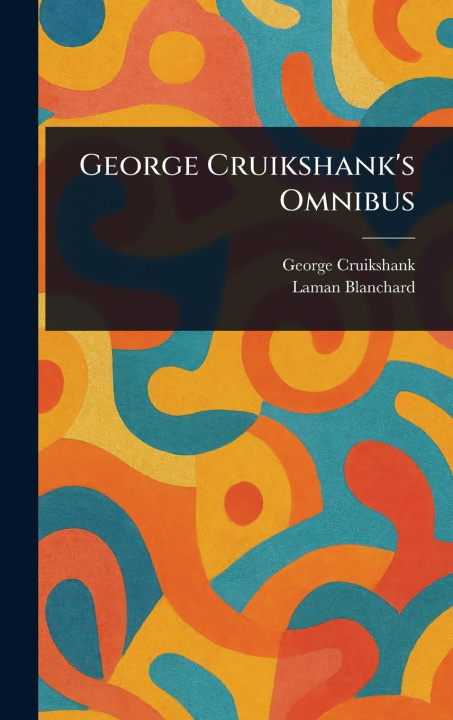 Libro George Cruikshank's Omnibus Laman Blanchard