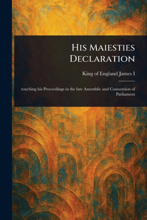 Knjiga His Maiesties Declaration 