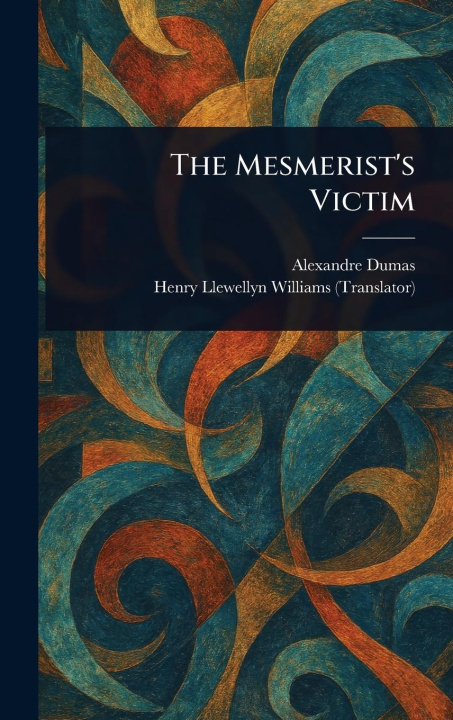 Kniha The Mesmerist's Victim Henry Llewellyn Williams