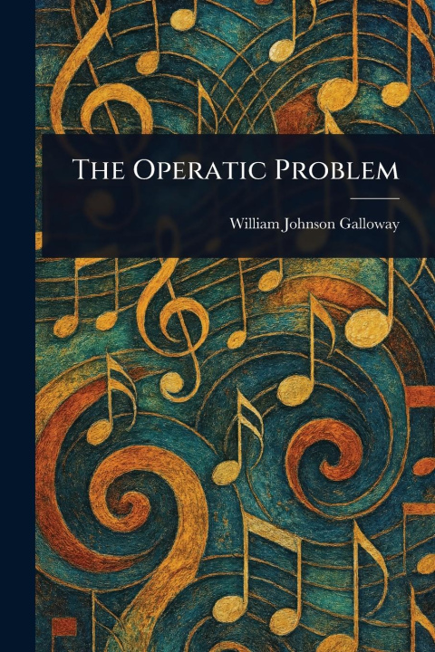 Kniha The Operatic Problem 