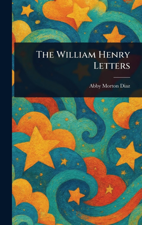 Kniha The William Henry Letters 