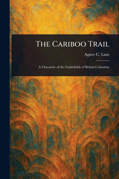 Kniha The Cariboo Trail 