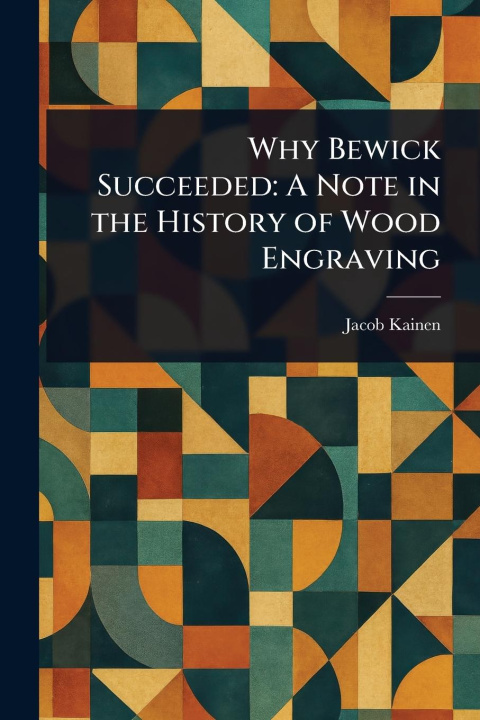 Kniha Why Bewick Succeeded 