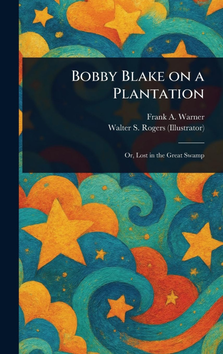 Kniha Bobby Blake on a Plantation Walter S Rogers