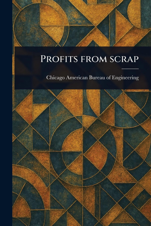 Kniha Profits From Scrap 