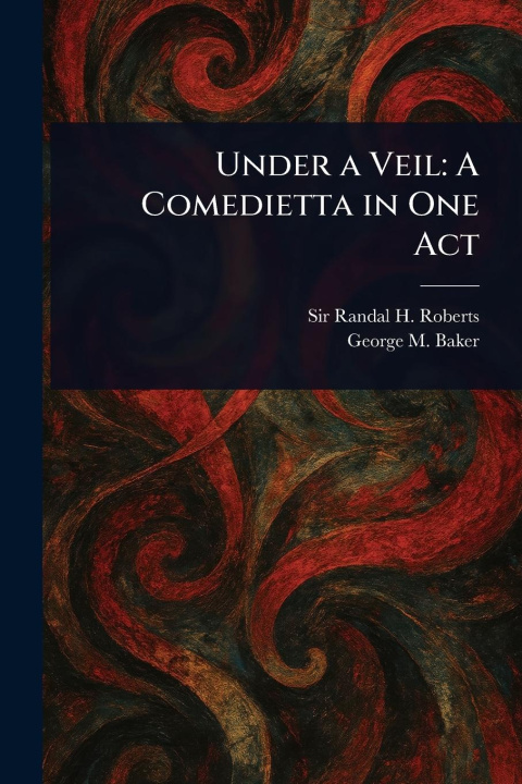 Kniha Under a Veil George M (George Melville) Baker