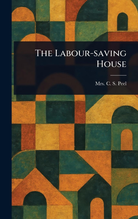Knjiga The Labour-saving House 