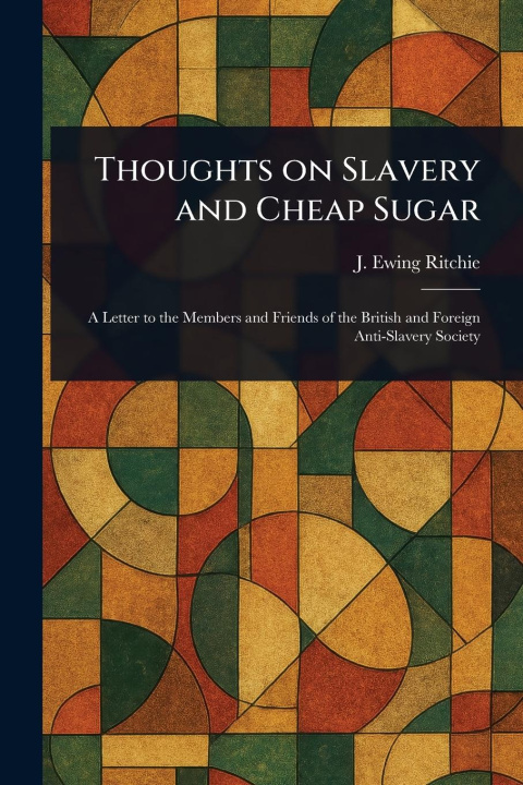 Carte Thoughts on Slavery and Cheap Sugar 