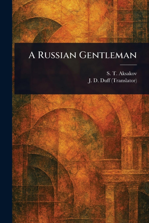 Kniha A Russian Gentleman J D (James Duff) Duff