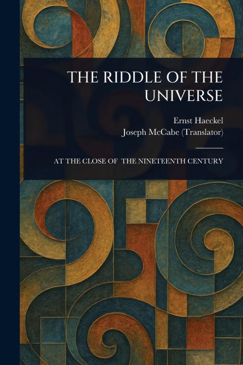 Kniha The Riddle of the Universe Joseph Mccabe