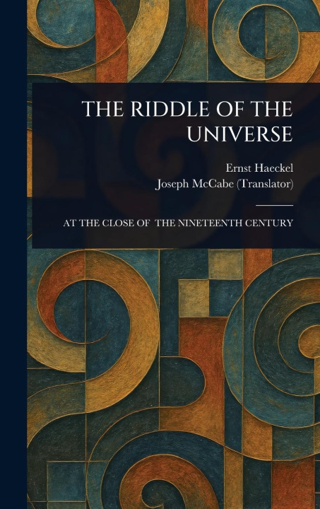 Kniha The Riddle of the Universe Joseph Mccabe