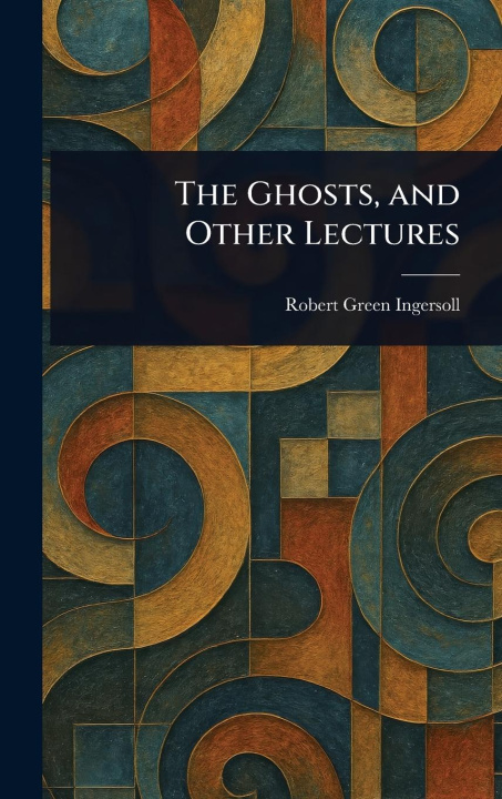 Kniha The Ghosts, and Other Lectures 