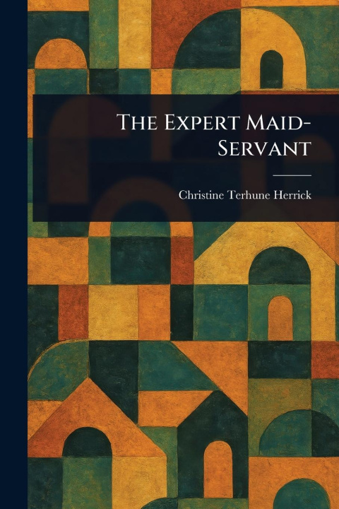 Книга The Expert Maid-Servant 