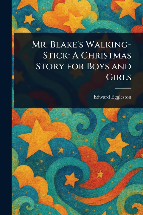 Kniha Mr. Blake's Walking-Stick 