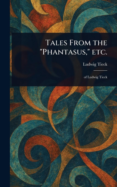 Carte Tales From the "Phantasus," Etc. 