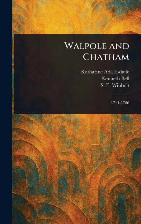 Kniha Walpole and Chatham Kenneth (Kenneth Norman) Bell