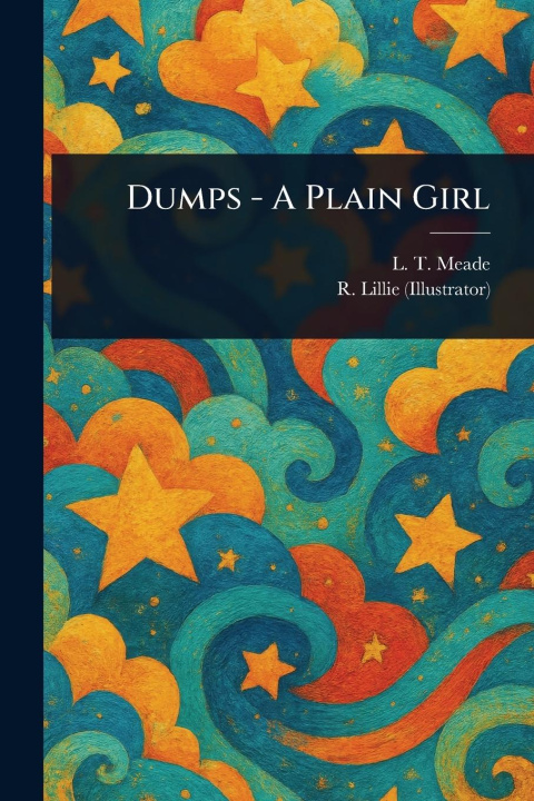 Книга Dumps - A Plain Girl R. Lillie