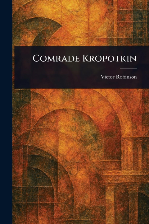Kniha Comrade Kropotkin 