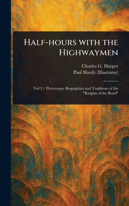 Knjiga Half-hours With the Highwaymen Paul Hardy