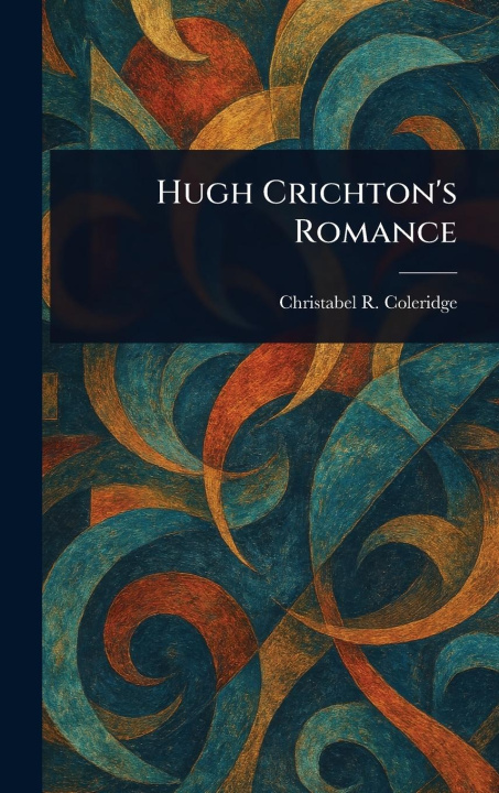 Kniha Hugh Crichton's Romance 