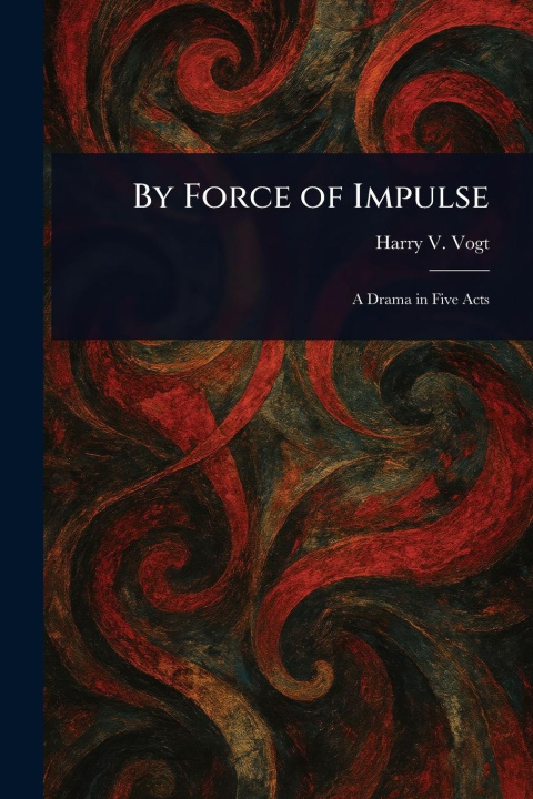 Knjiga By Force of Impulse 