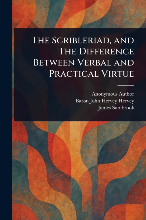 Knjiga The Scribleriad, and The Difference Between Verbal and Practical Virtue James Sambrook
