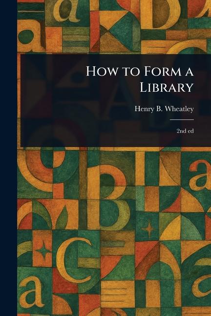 Kniha How to Form a Library 