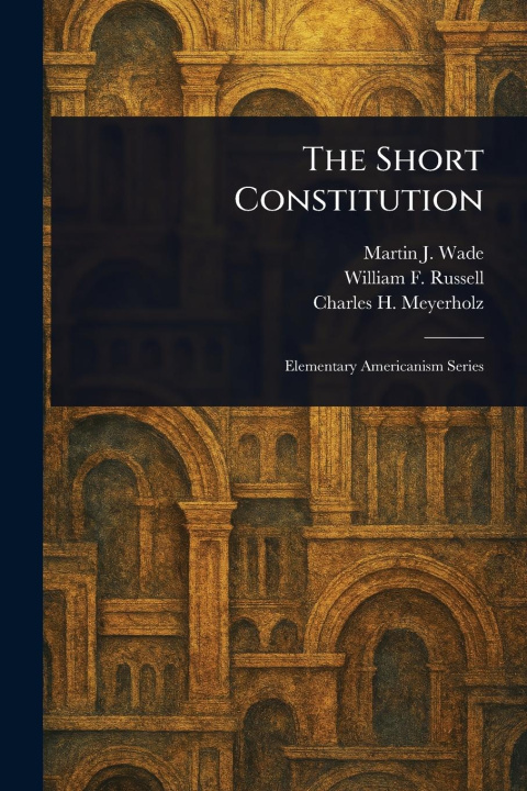 Kniha The Short Constitution William F (William Fletcher) Russell