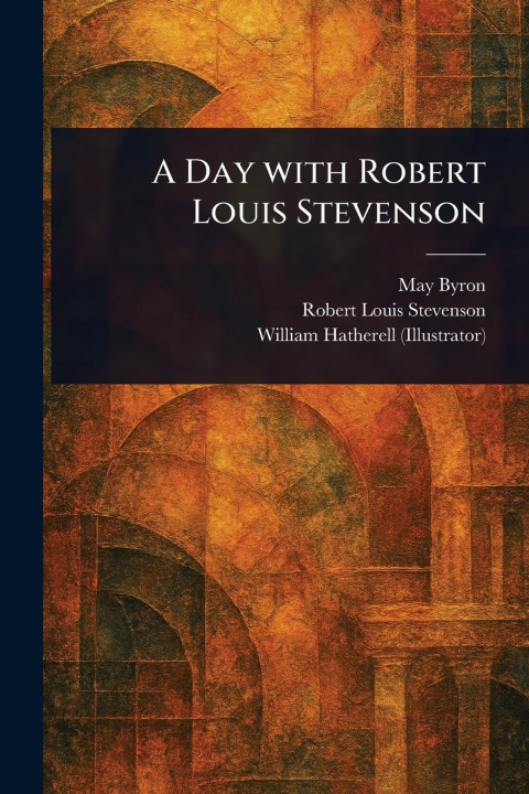 Knjiga A Day With Robert Louis Stevenson Robert Louis Stevenson