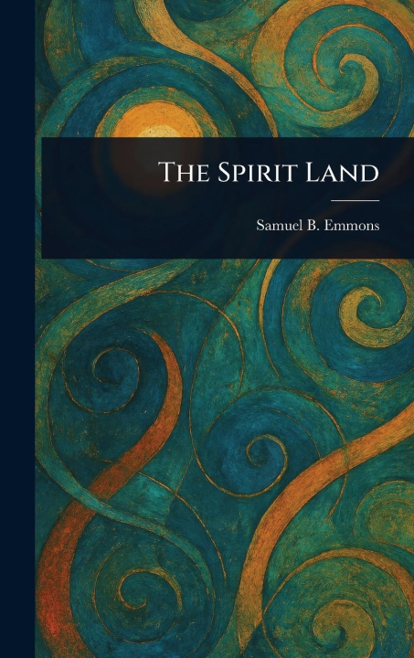 Kniha The Spirit Land 