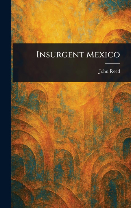 Knjiga Insurgent Mexico 