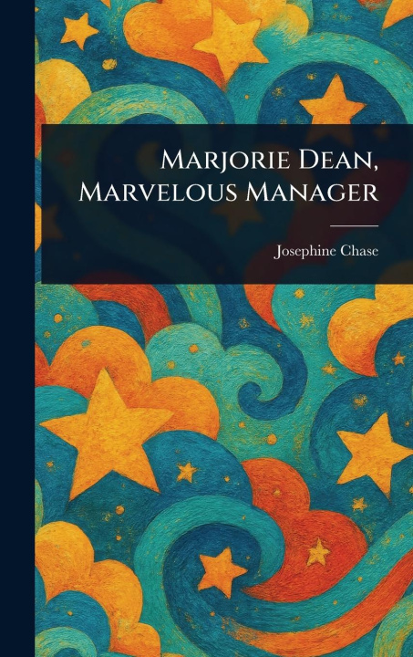 Kniha Marjorie Dean, Marvelous Manager 