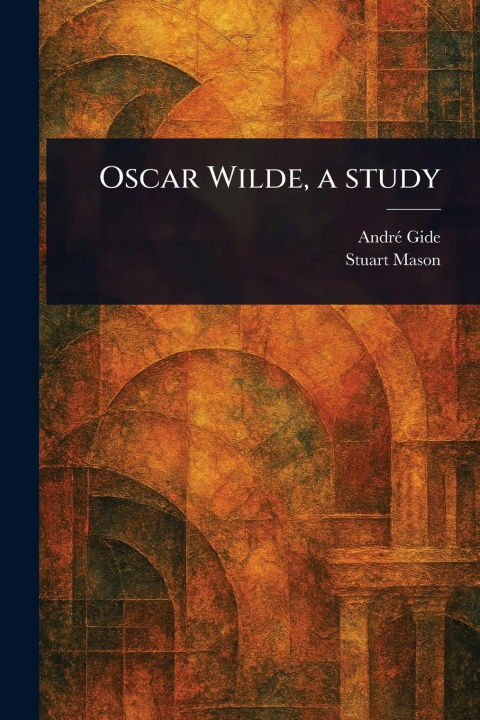 Kniha Oscar Wilde, a Study Stuart Mason