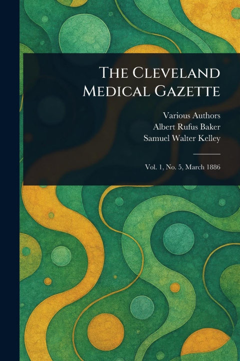 Kniha The Cleveland Medical Gazette Albert Rufus Baker