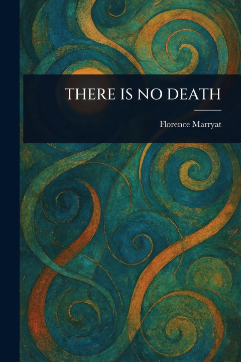 Книга There Is No Death 
