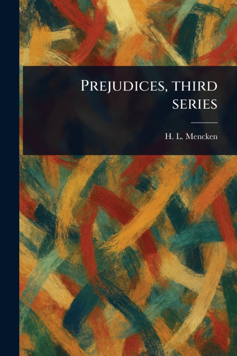 Livro Prejudices, Third Series 