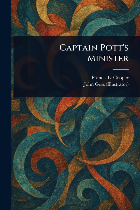 Kniha Captain Pott's Minister John Goss