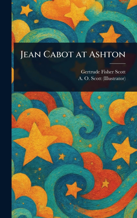 Книга Jean Cabot at Ashton A O (Arthur O Scott