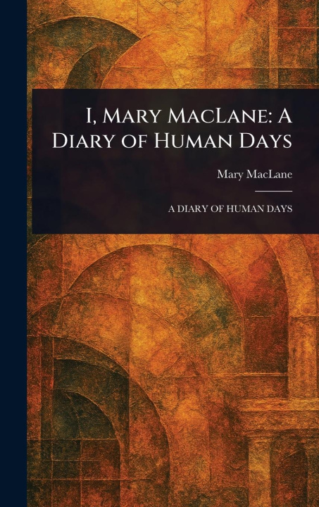 Kniha I, Mary MacLane 