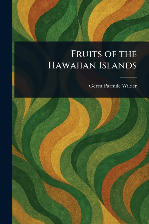 Kniha Fruits of the Hawaiian Islands 
