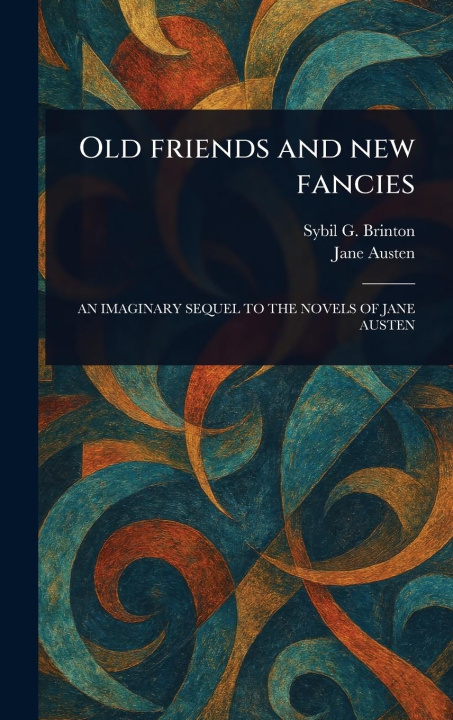 Kniha Old Friends and New Fancies Jane Austen