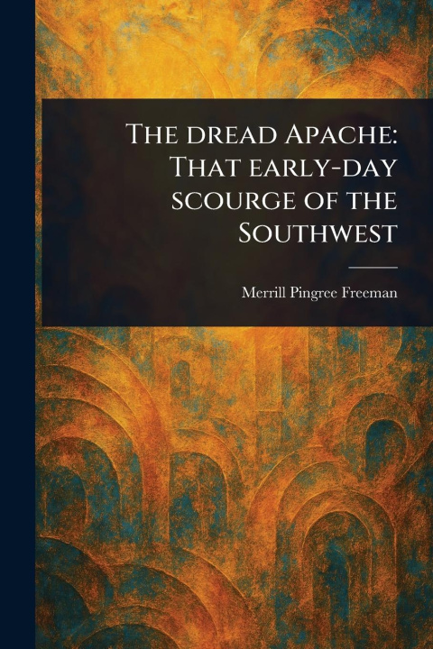 Knjiga The Dread Apache 