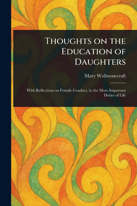 Knjiga Thoughts on the Education of Daughters 