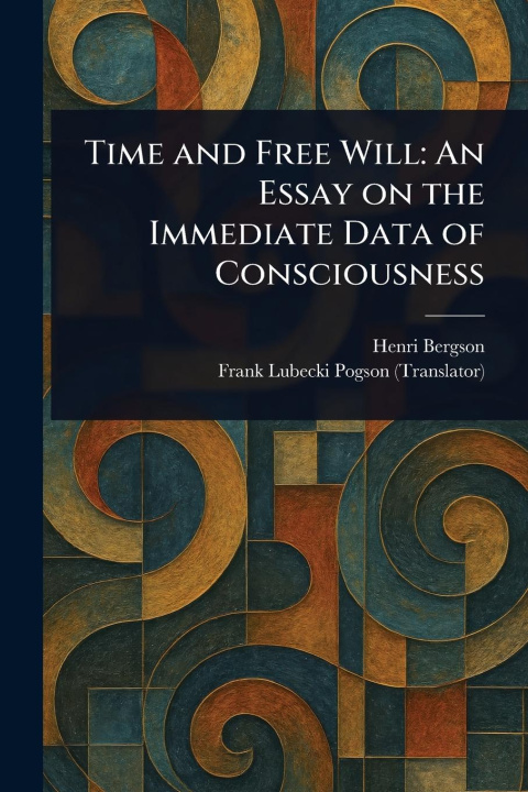 Kniha Time and Free Will Frank Lubecki Pogson